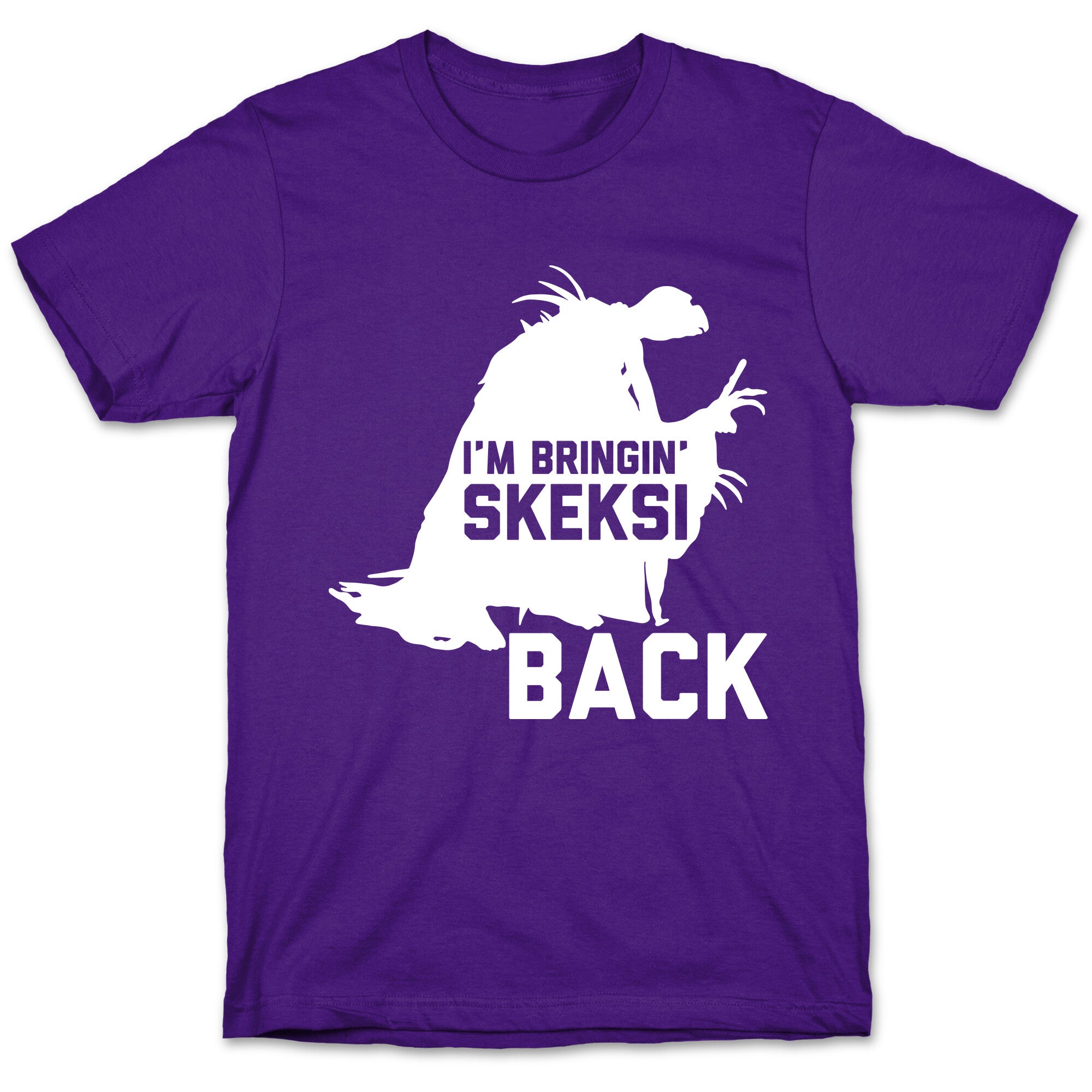 I'm Bringin' Skeksi Back T-Shirt